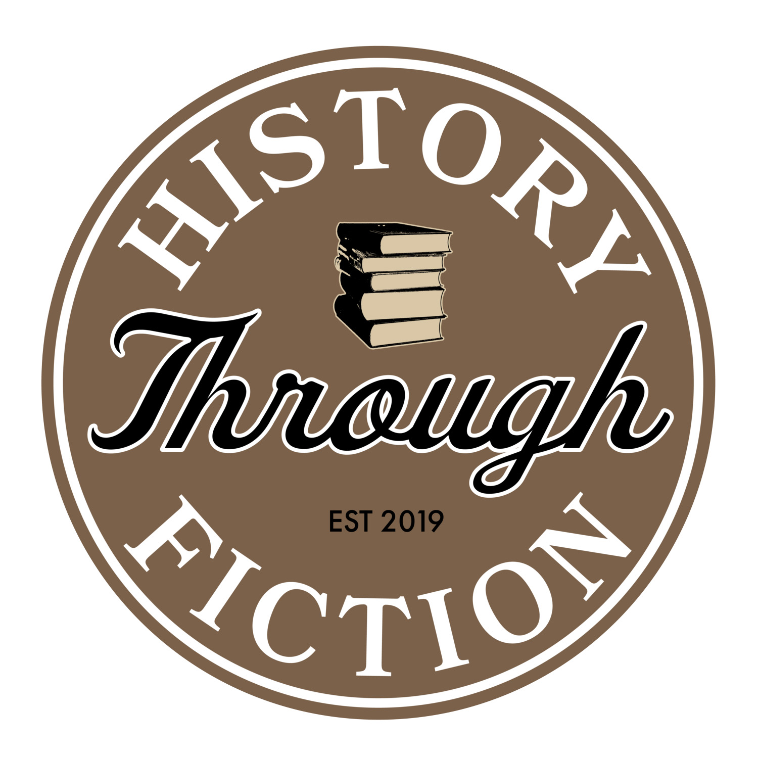 Logo for History Through Fiction. Brown circle, a stack of books, established in 2019, and the words "History Through Fiction" inside the circle.