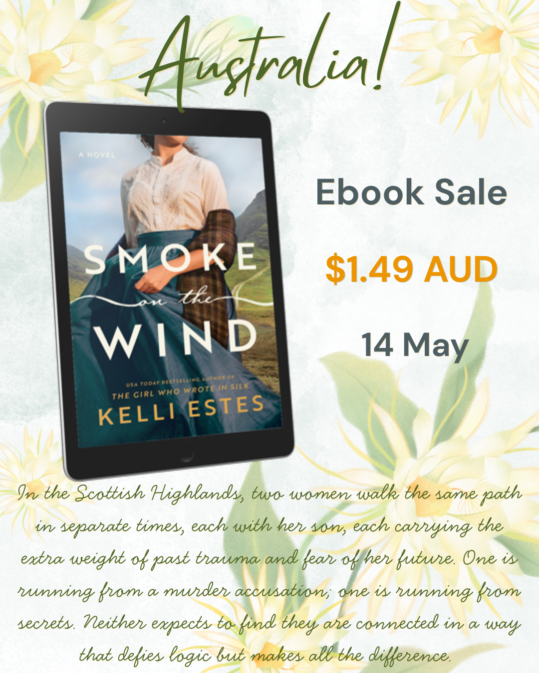 A 3-dimensional image of a book showing a woman in historical clothing and a tartan wrap on her arms standing in the Scottish Highlands. A walking trail is seen behind her disappearing into the mountains. The title of the book is Smoke on the Wind by USA Today bestselling author Kelli Estes.