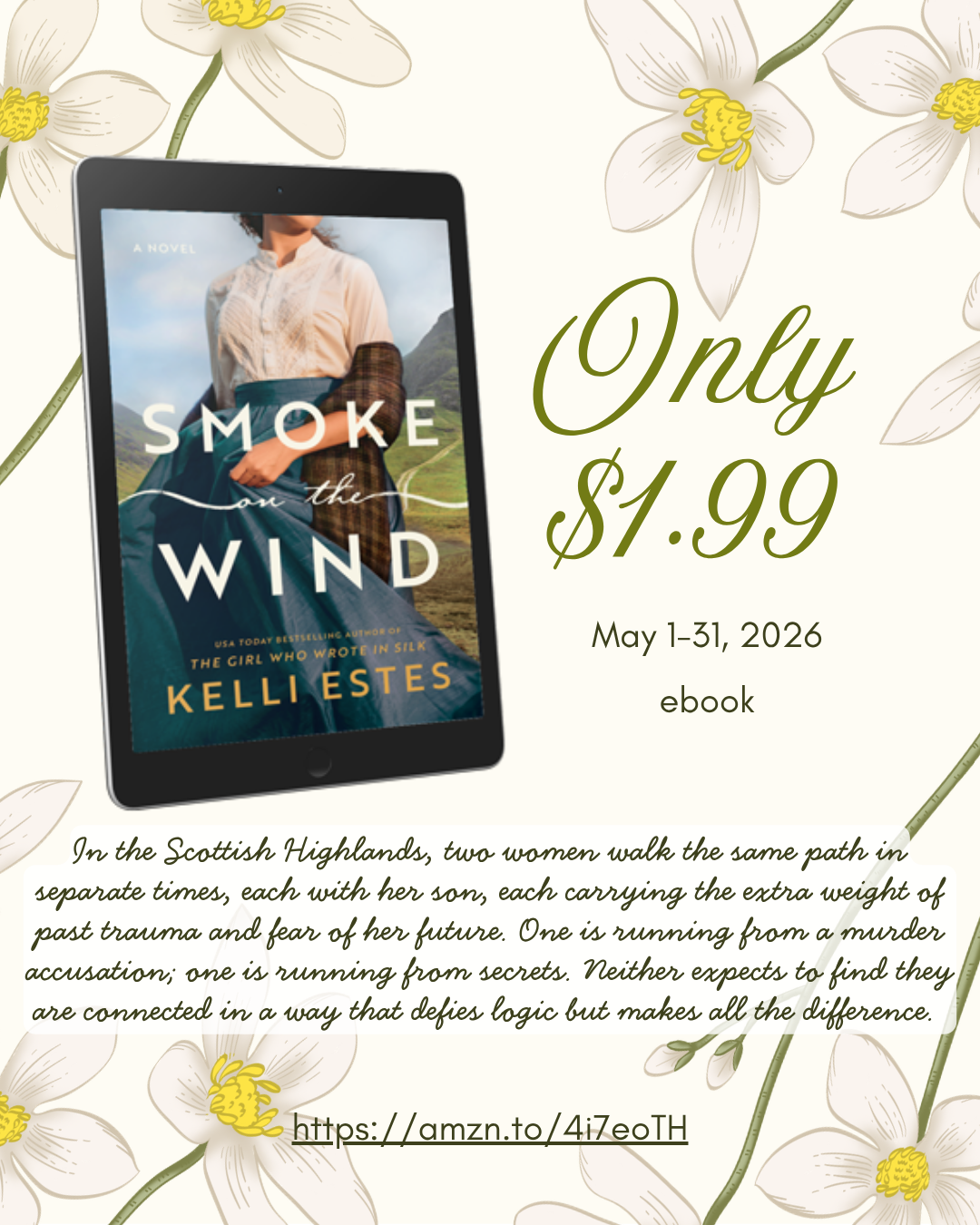 A 3-dimensional image of a book showing a woman in historical clothing and a tartan wrap on her arms standing in the Scottish Highlands. A walking trail is seen behind her disappearing into the mountains. The title of the book is Smoke on the Wind by USA Today bestselling author Kelli Estes.