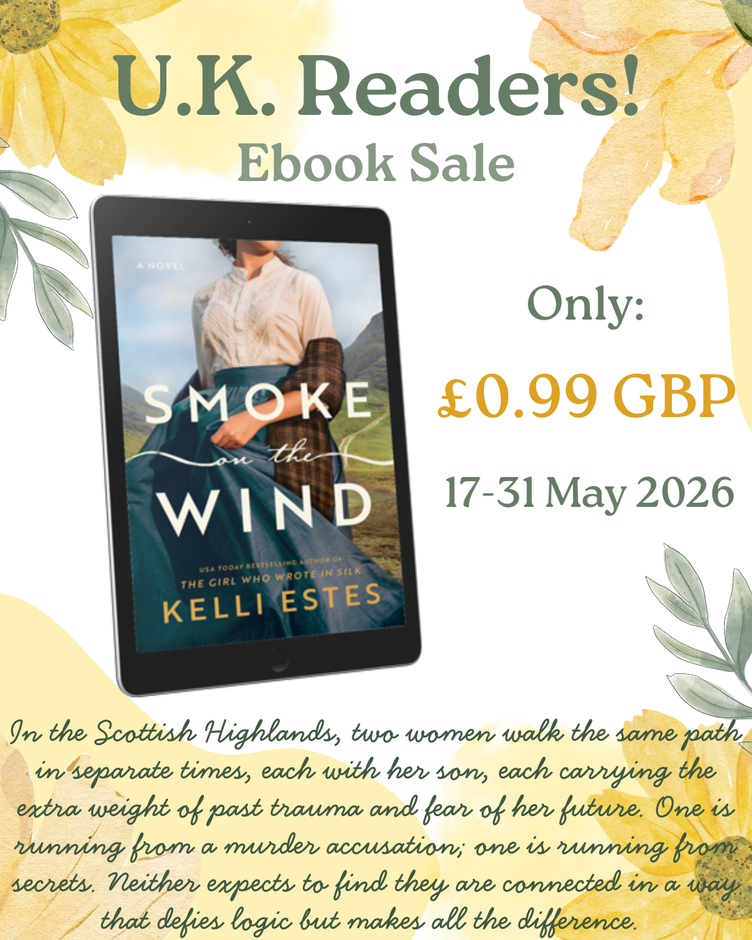 A 3-dimensional image of a book showing a woman in historical clothing and a tartan wrap on her arms standing in the Scottish Highlands. A walking trail is seen behind her disappearing into the mountains. The title of the book is Smoke on the Wind by USA Today bestselling author Kelli Estes.