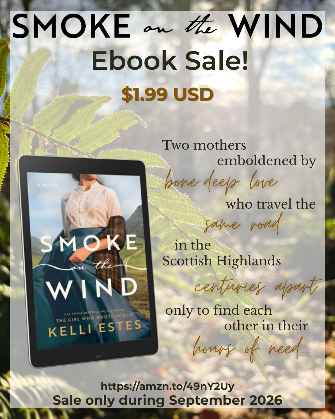 A 3-dimensional image of a book showing a woman in historical clothing and a tartan wrap on her arms standing in the Scottish Highlands. A walking trail is seen behind her disappearing into the mountains. The title of the book is Smoke on the Wind by USA Today bestselling author Kelli Estes.